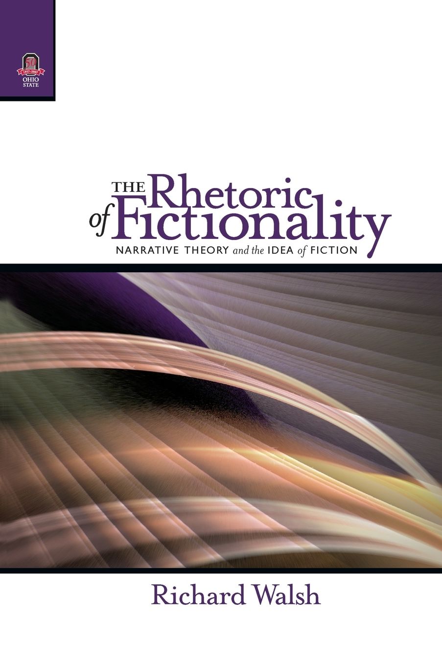 The Rhetoric of Fictionality: Narrative Theory and the Idea of Fiction