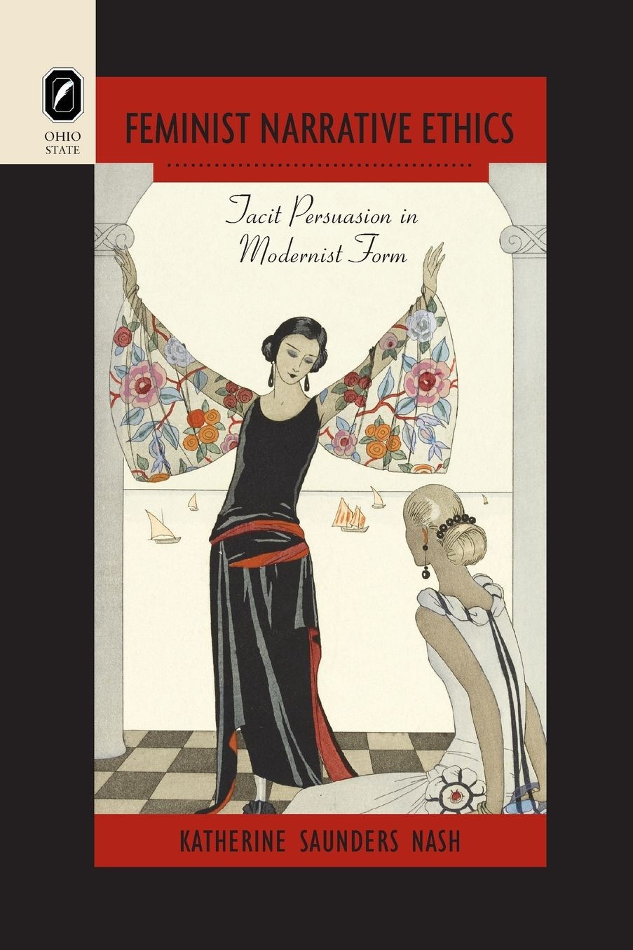 Feminist Narrative Ethics: Tacit Persuasion in Modernist Form
