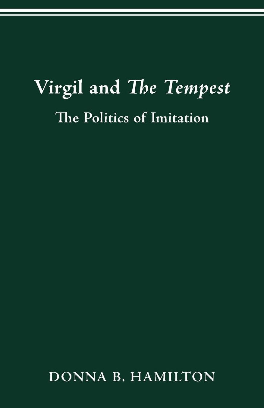 Virgil and The Tempest: The Politics of Imitation