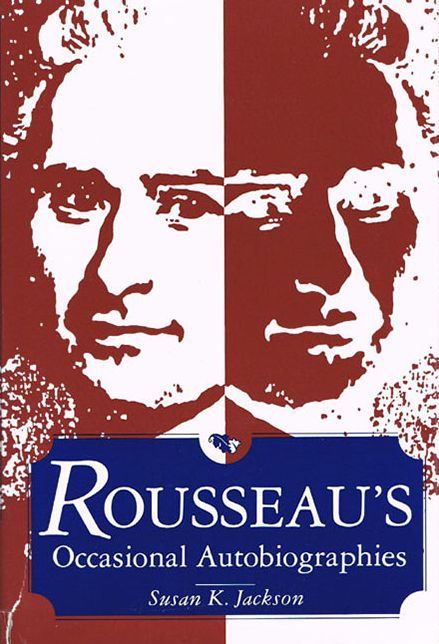Rousseau's Occasional Autobiographies
