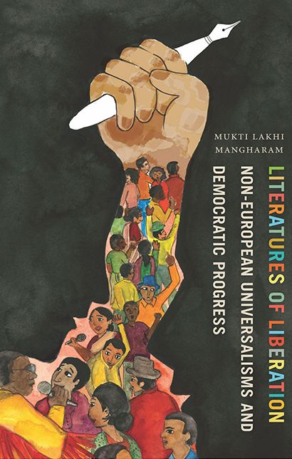 Literatures of Liberation: Non-European Universalisms and Democratic Progress