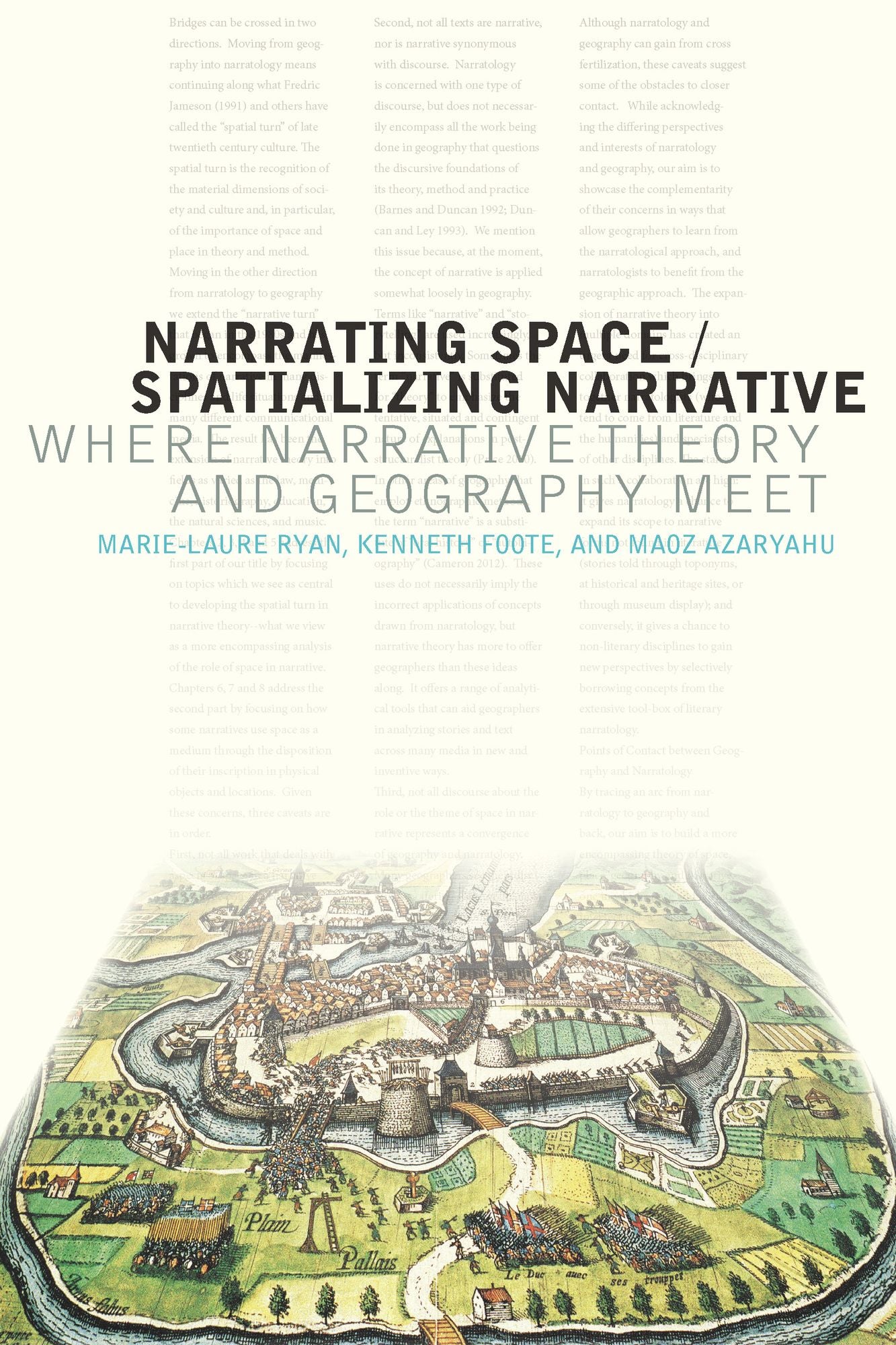 Narrating Space / Spatializing Narrative: Where Narrative Theory and Geography Meet