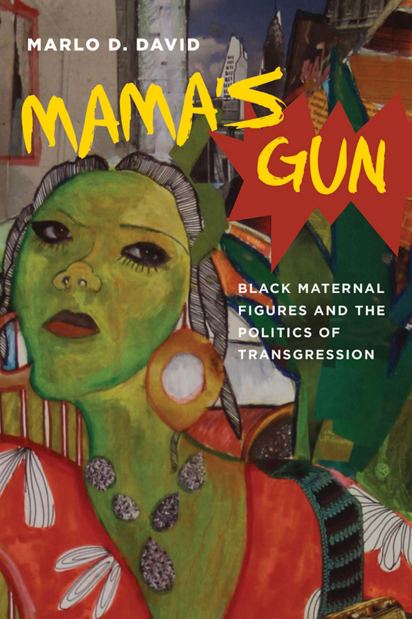 Mama's Gun: Black Maternal Figures and the Politics of Transgression