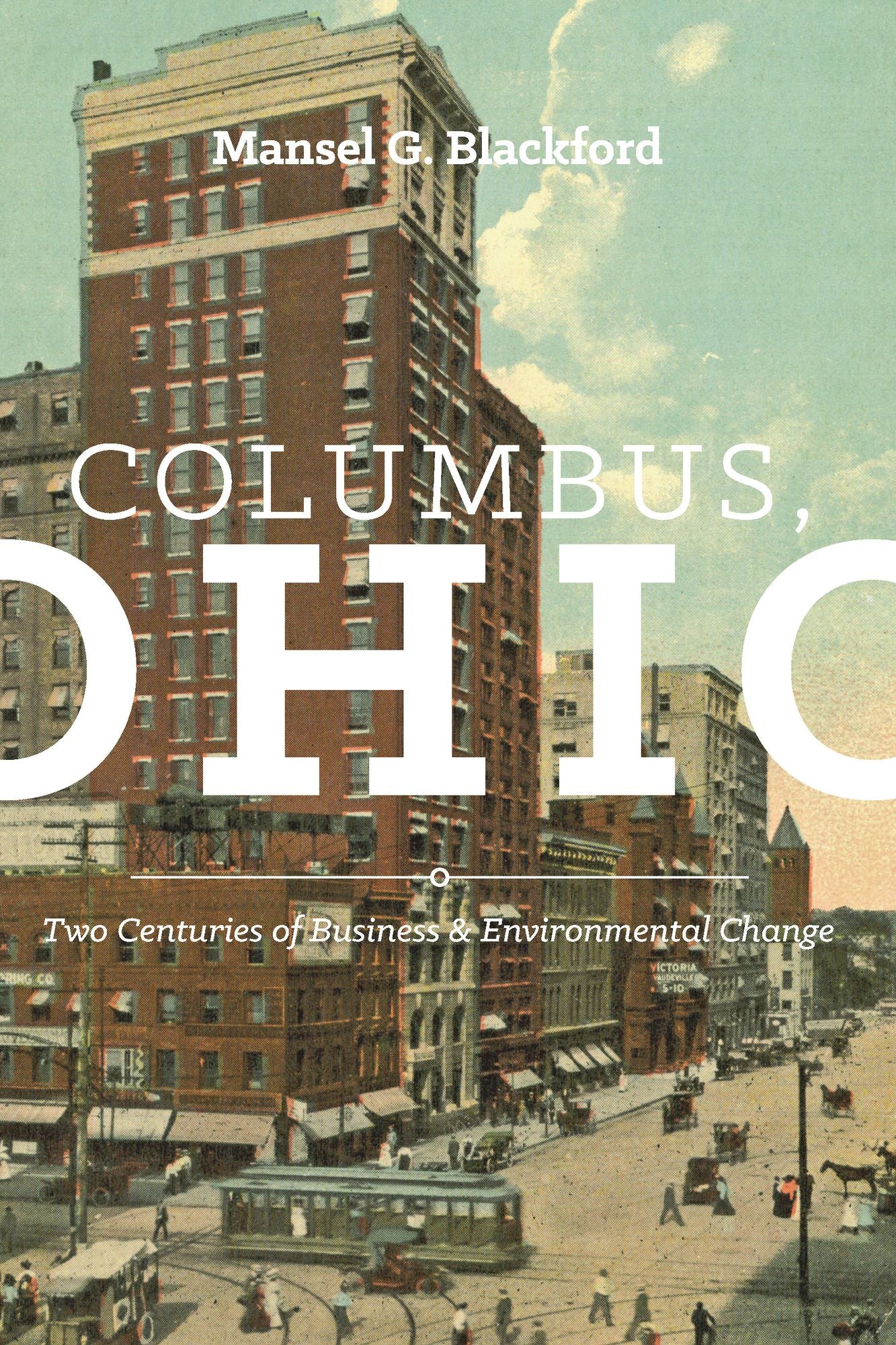 Columbus, Ohio: Two Centuries of Business and Environmental Change