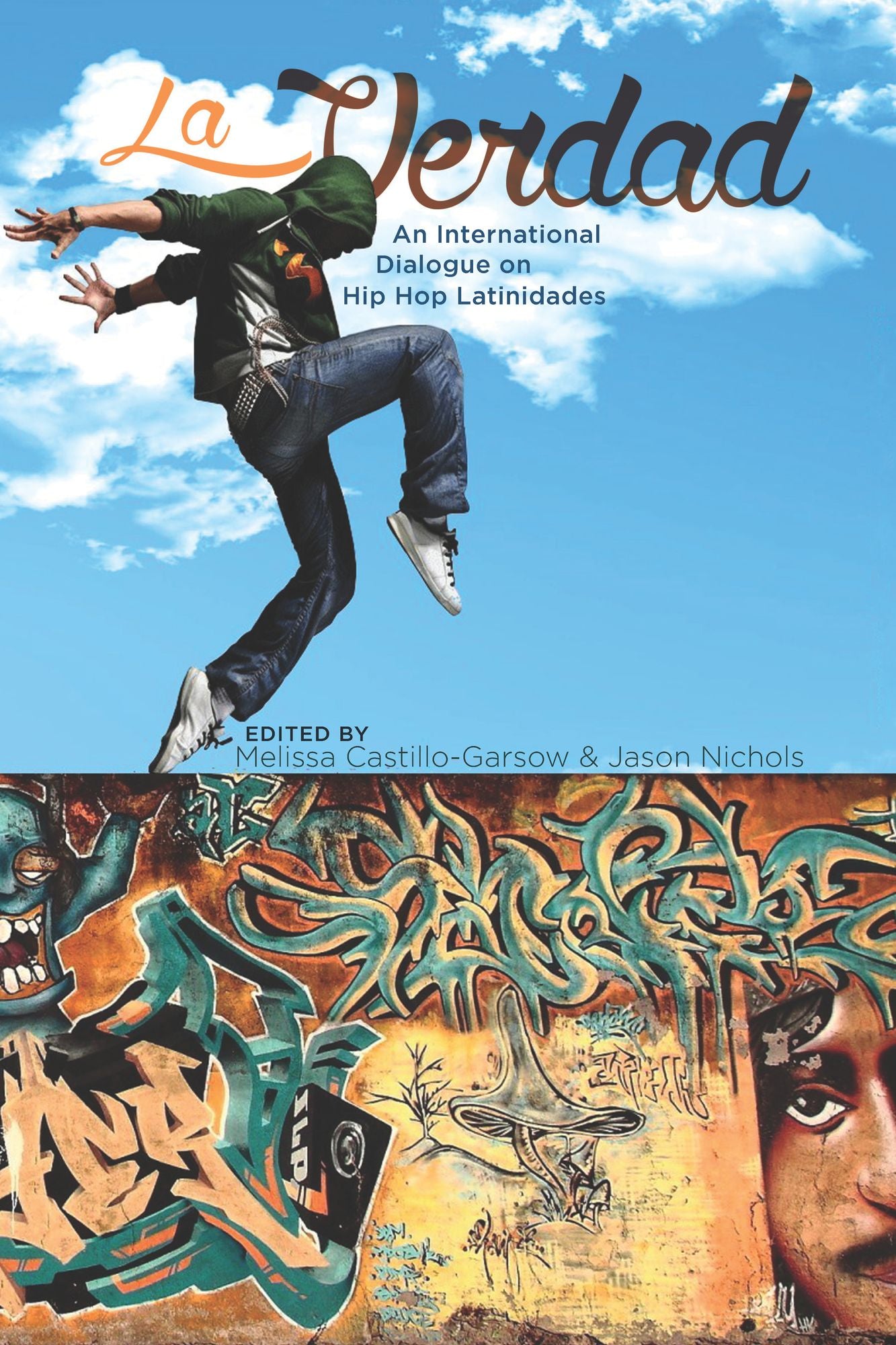 La Verdad: An International Dialogue on Hip Hop Latinidades