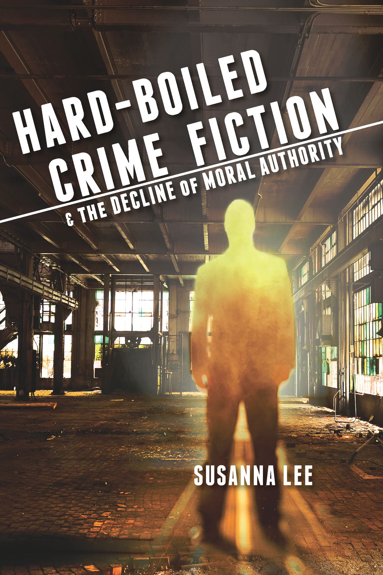 Hard-Boiled Crime Fiction and the Decline of Moral Authority