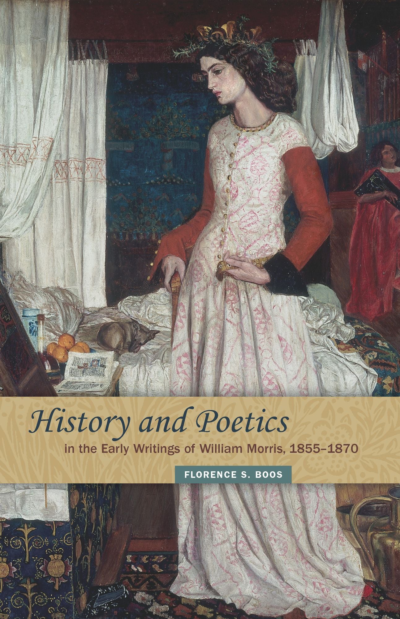 History and Poetics in the Early Writings of William Morris, 1855-1870
