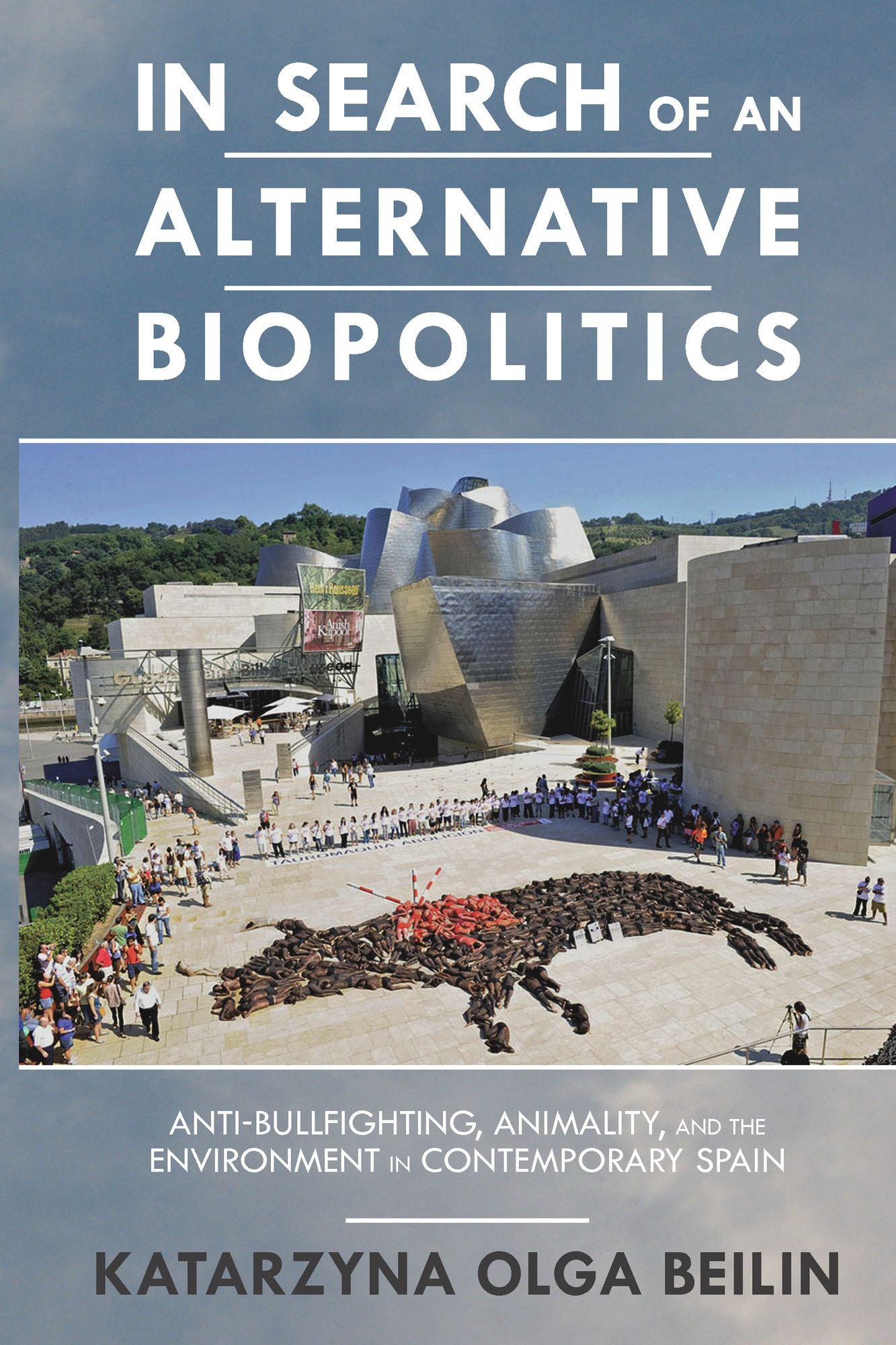 In Search of an Alternative Biopolitics: Anti-Bullfighting, Animality, and the Environment in Contemporary Spain