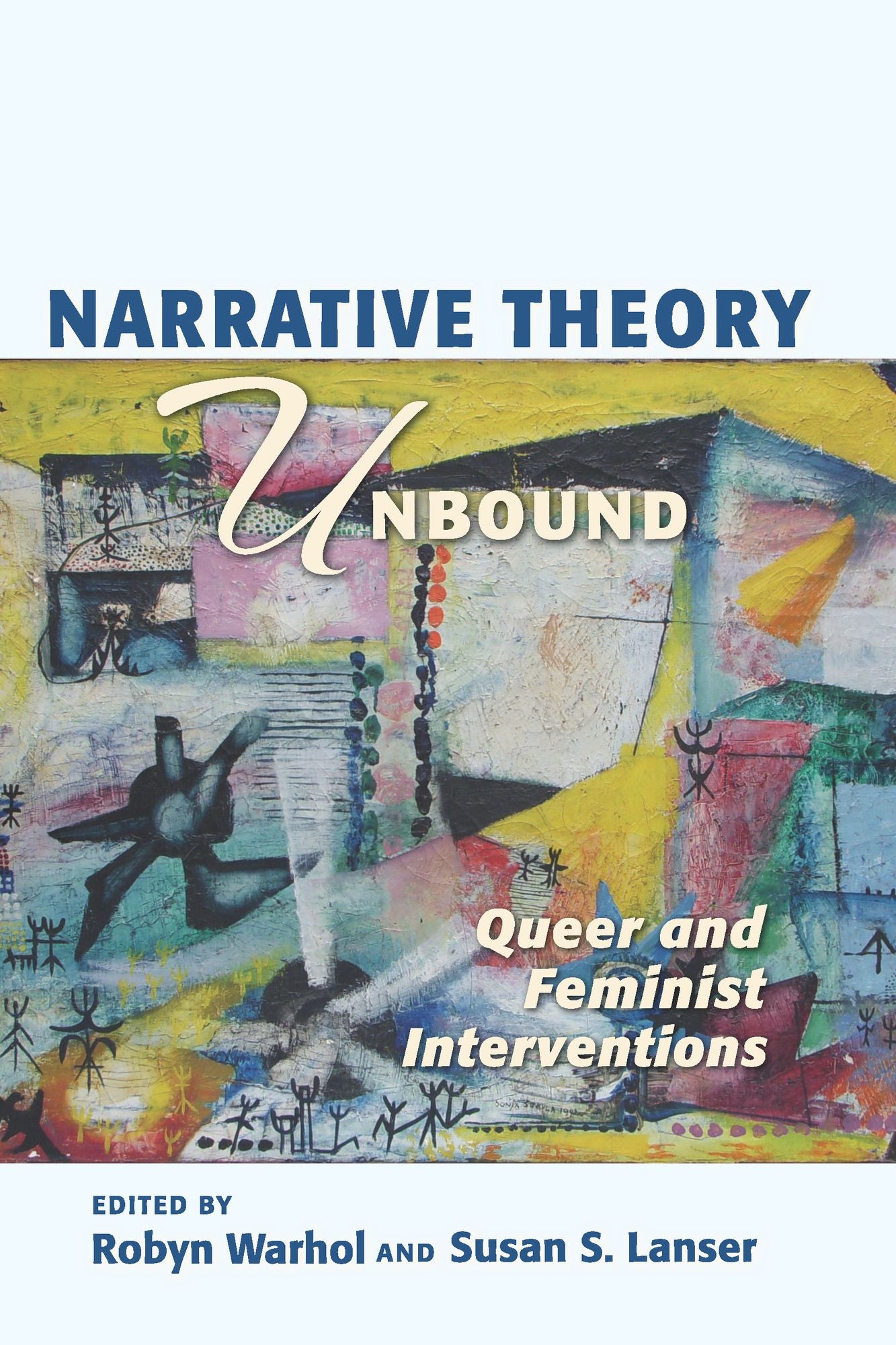 Narrative Theory Unbound: Queer and Feminist Interventions