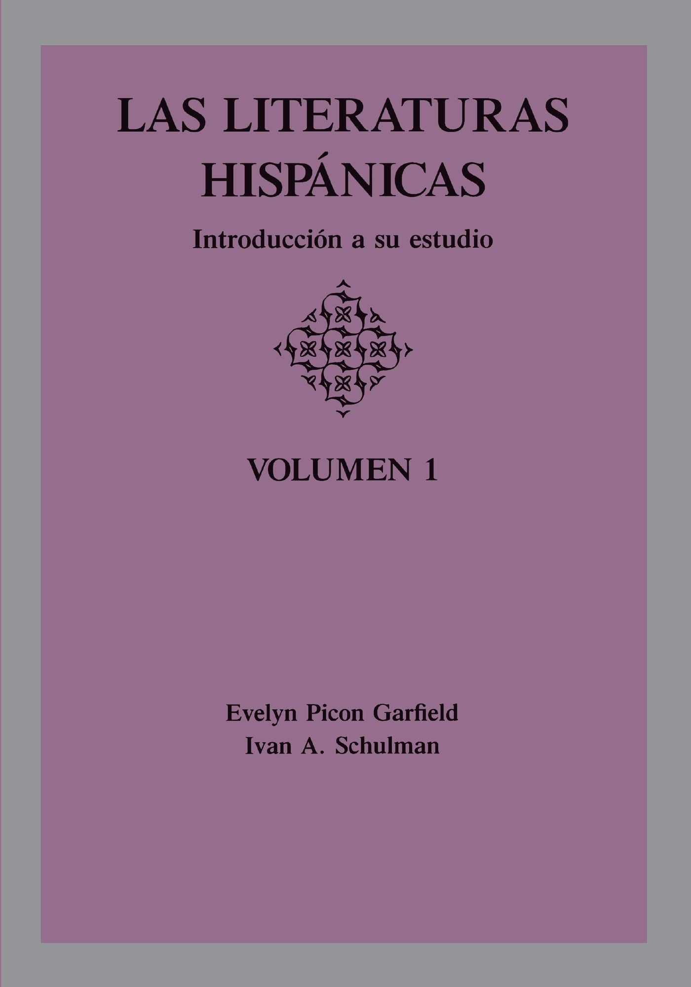 Las Literaturas Hispanicas: Introduccion a su estudio: Volumen 1
