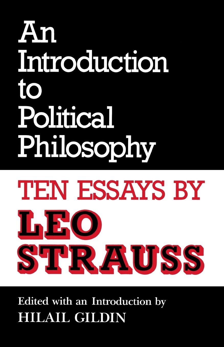 An Introduction to Political Philosophy: Ten Essays by Leo Strauss