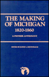 Making of Michigan, 1820-1860: A Pioneer Anthology