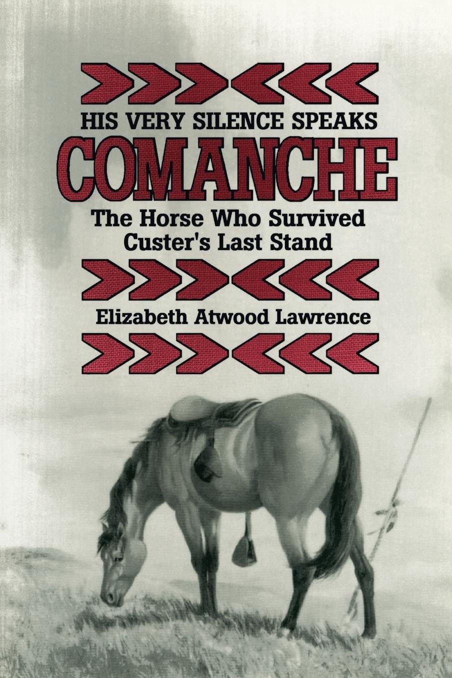 His Very Silence Speaks: Comanche, the Horse Who Survived Custer's Last Stand