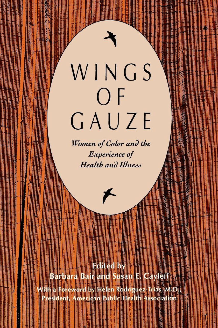 Wings of Gauze: Women of Color and the Experience of Health and Illness