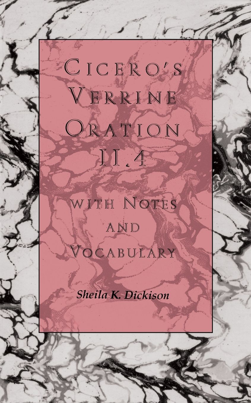 Cicero's Verrine Oration II.4: With Notes and Vocabulary
