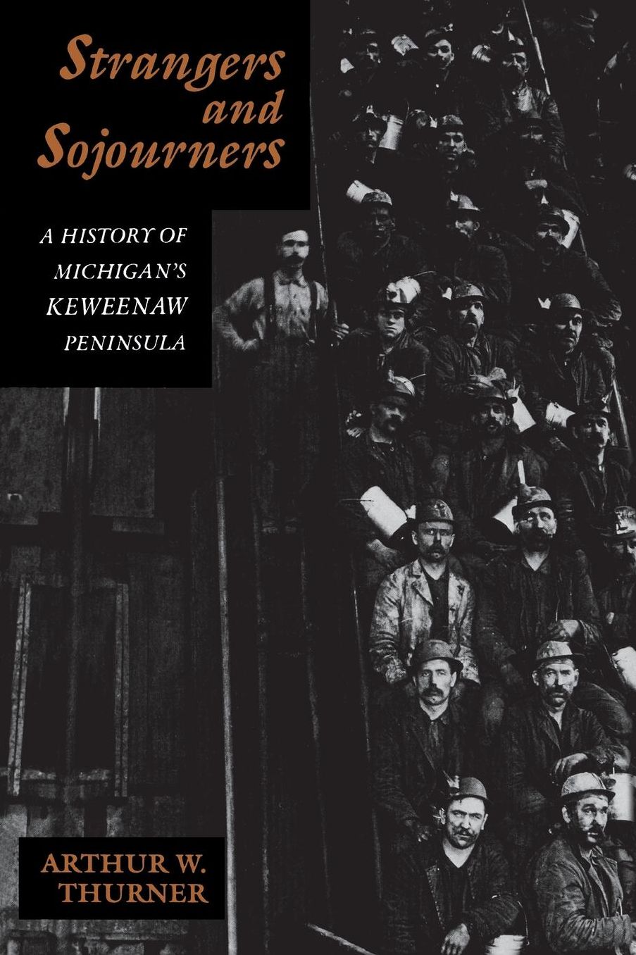 Strangers and Sojourners: A History of Michigan