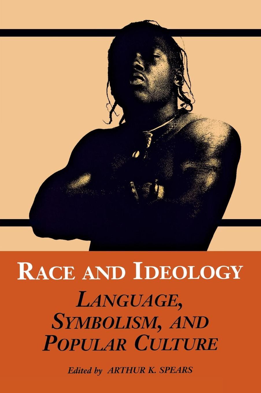 Race and Ideology: Language, Symbolism, and Popular Culture