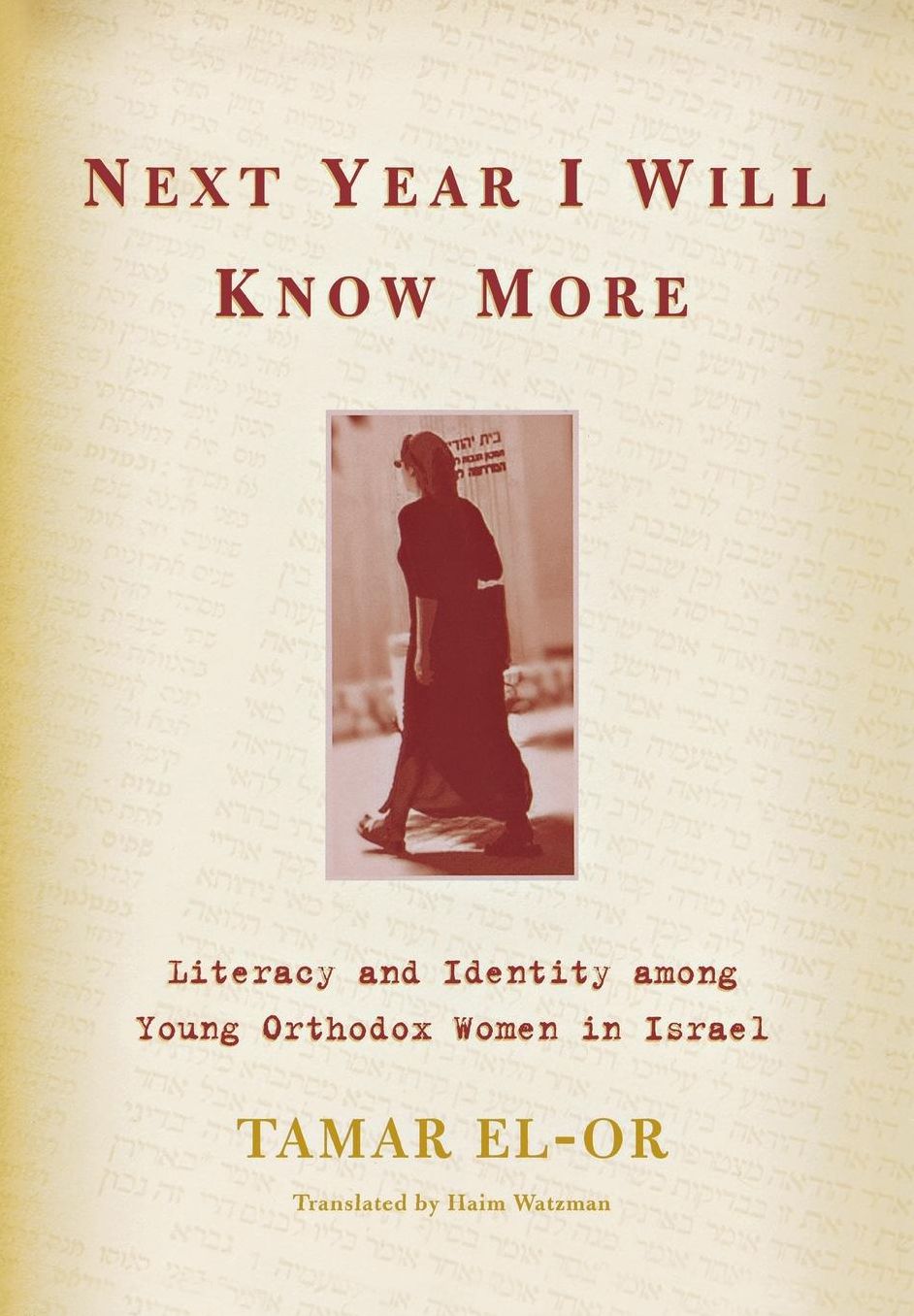 Next Year I Will Know More: Literacy and Identity among Young Orthodox Women in Israel
