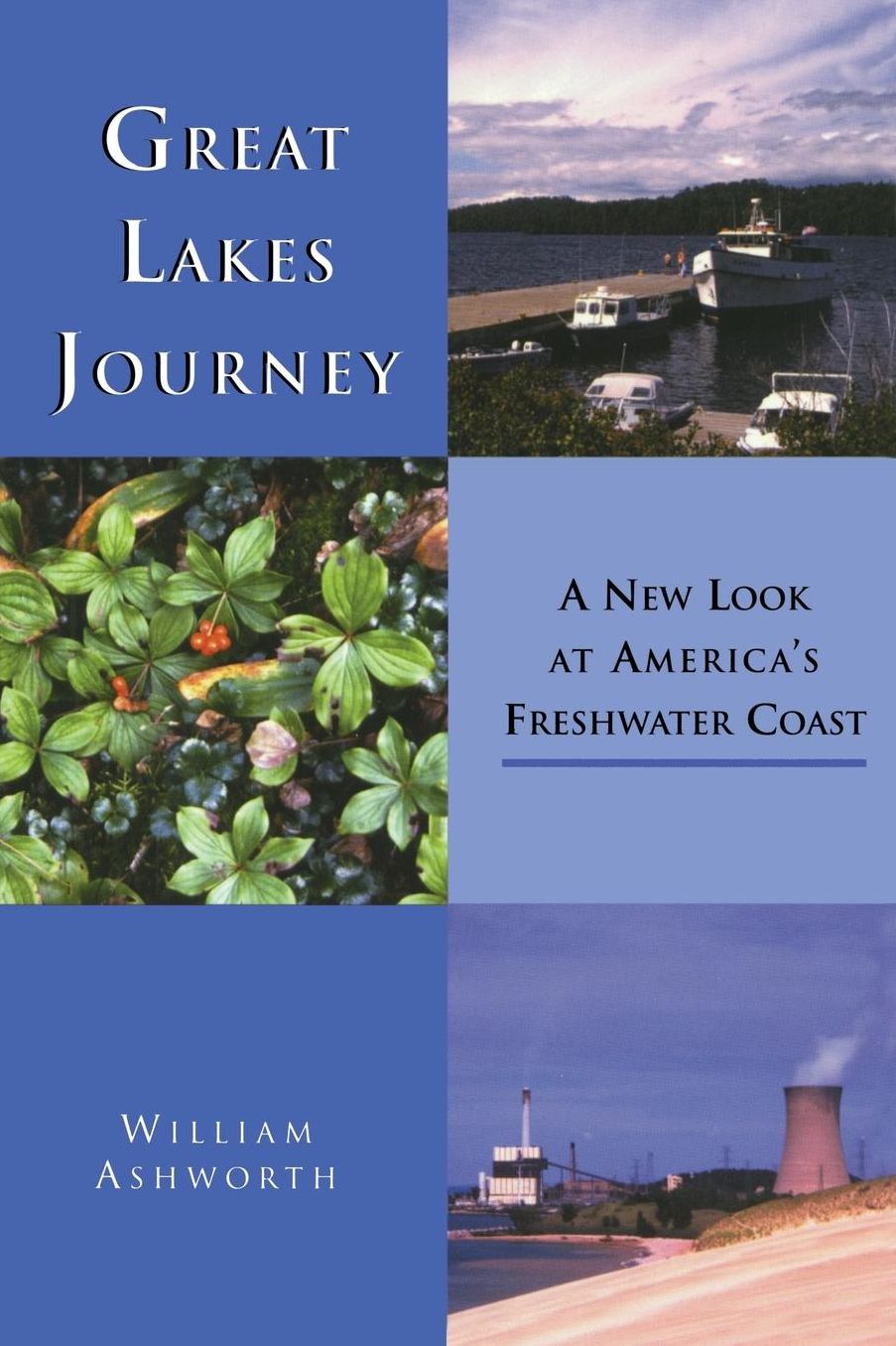 Great Lakes Journey: A New Look at America's Freshwater Coast
