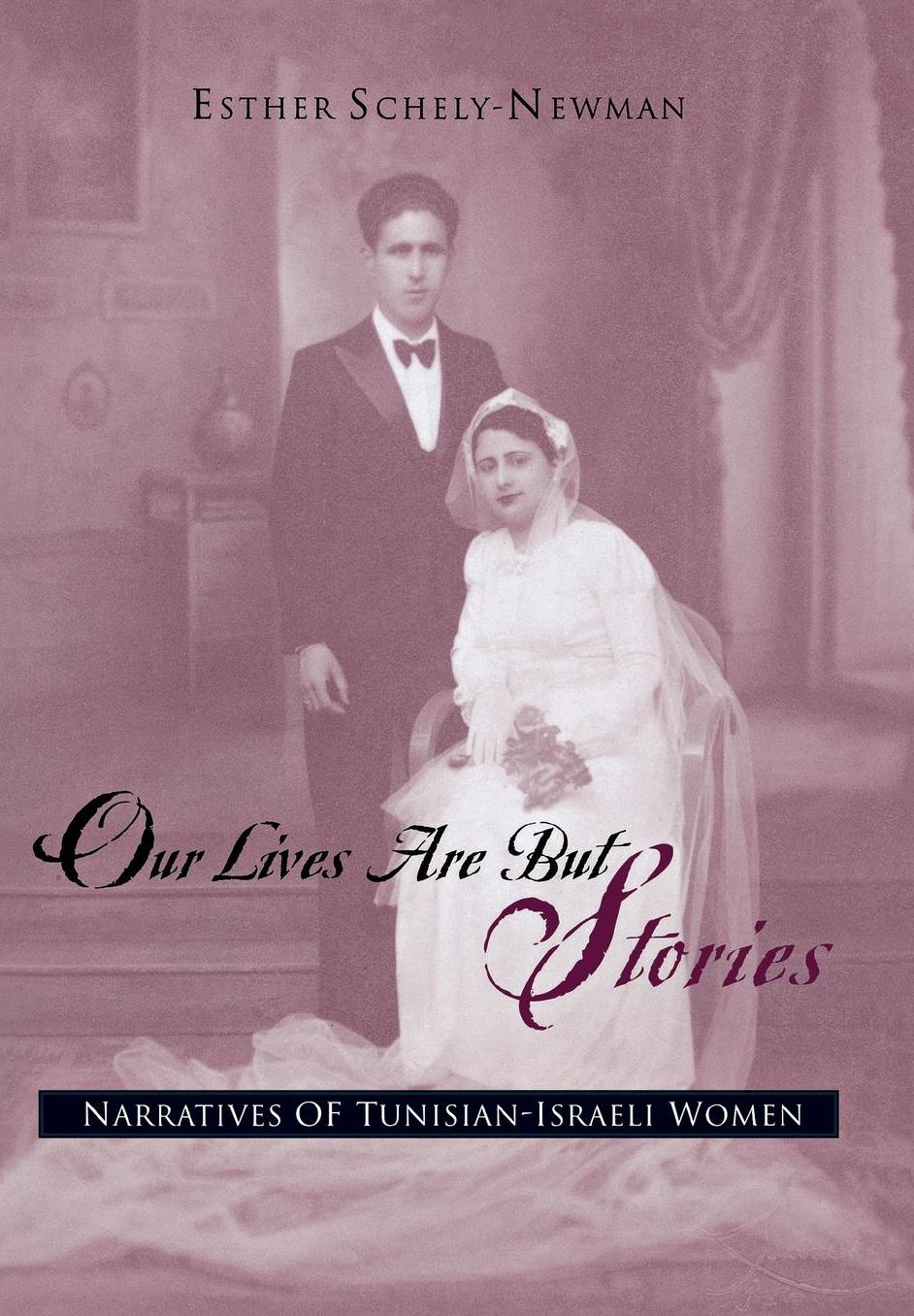 Our Lives are but Stories: Narratives of Tunisian-Israeli Women