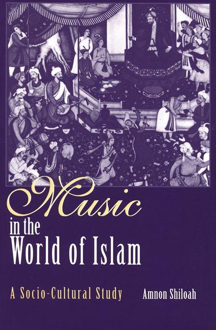 Music in the World of Islam: A Socio-Cultural Study