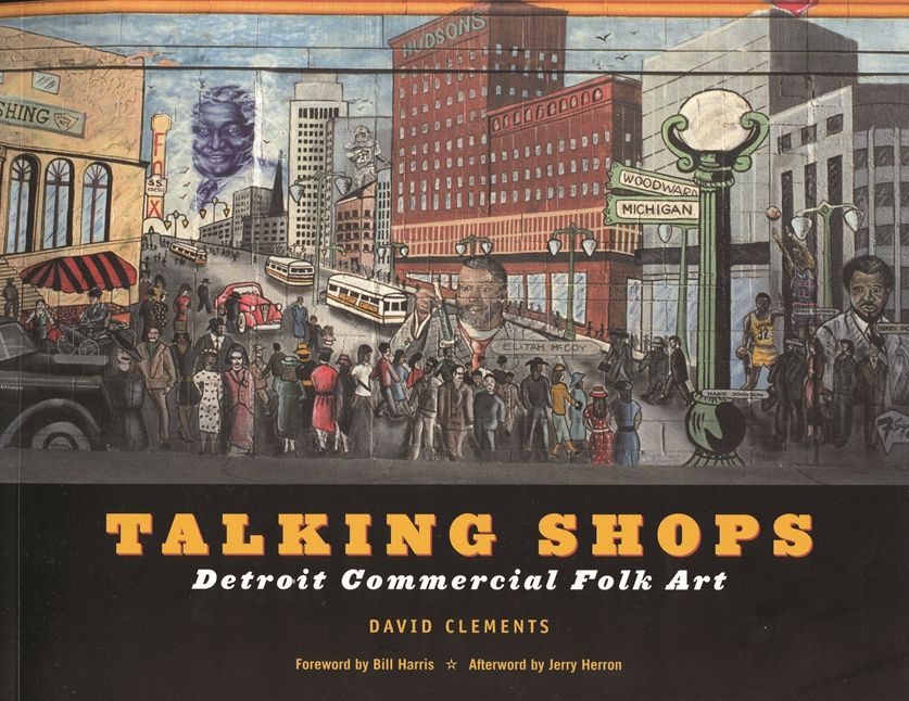 Talking Shops: Detroit Commercial Folk Art (Great Lake Books Series)