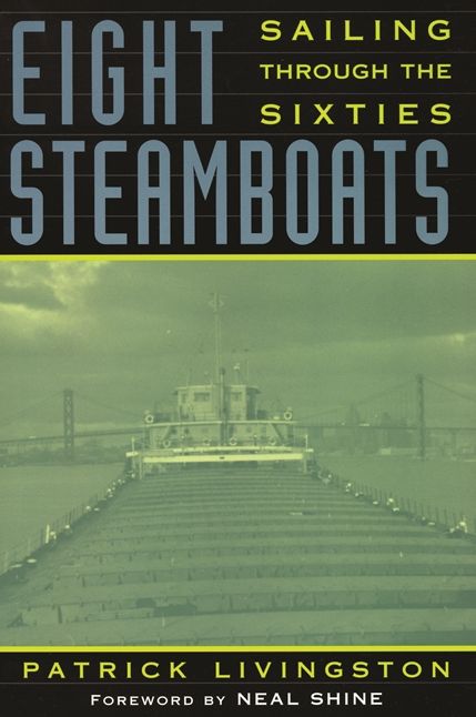Eight Steamboats: Sailing Through the Sixties