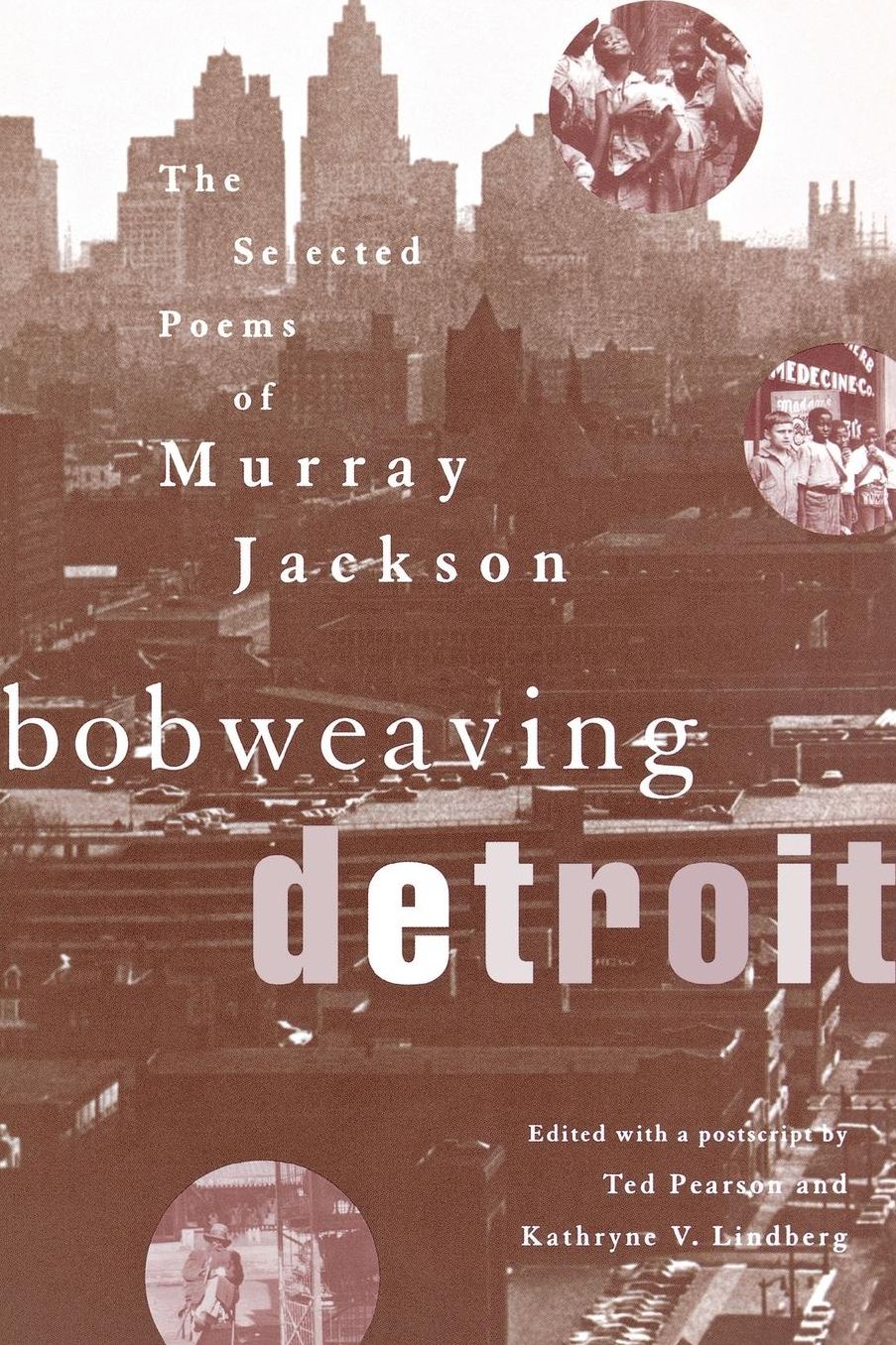 Bobweaving Detroit: The Selected Poems of Murray Jackson