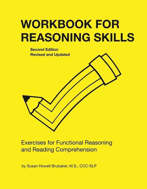 Workbook for Reasoning Skills: Exercises for Functional Reasoning and Reading Comprehension