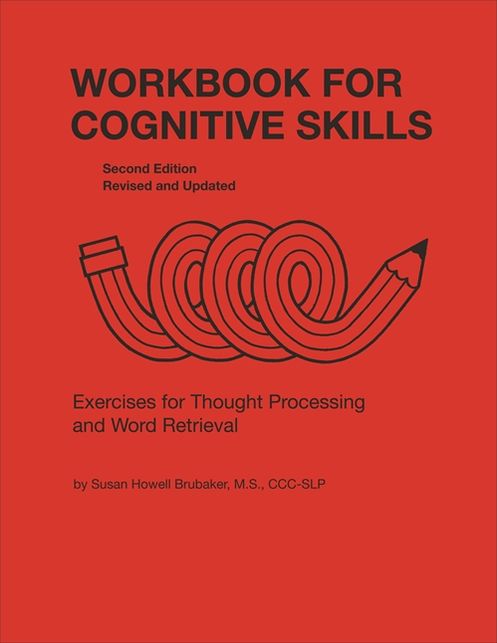Workbook for Cognitive Skills: Exercises for Thought Processing and Word Retrieval