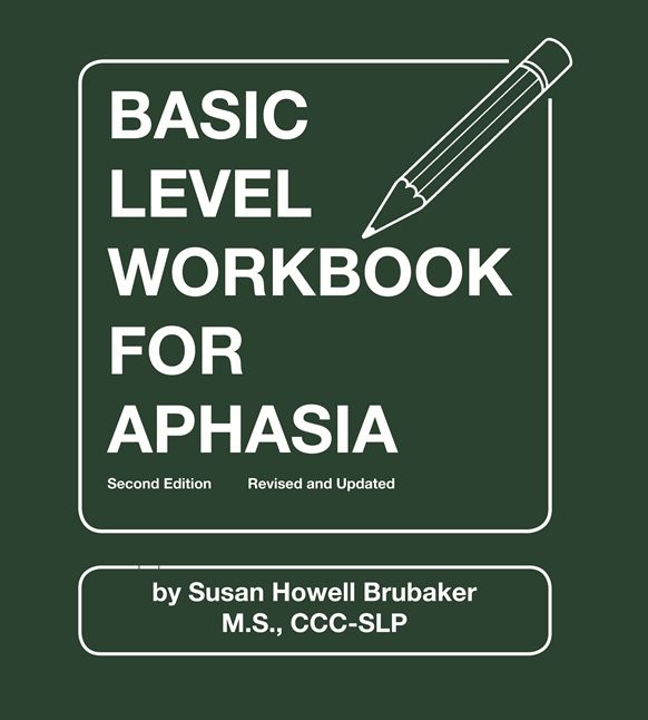 Basic Level Workbook for Aphasia: Second Edition, Revised and Updated