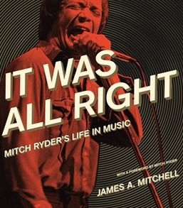 It Was All Right: Mitch Ryder's Life in Music