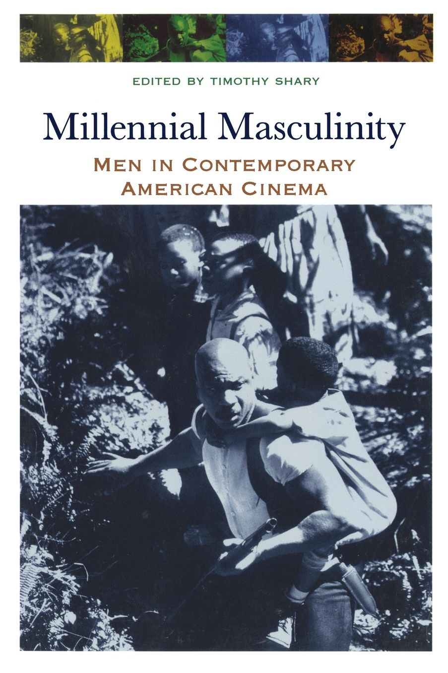 Millennial Masculinity: Men in Contemporary American Cinema