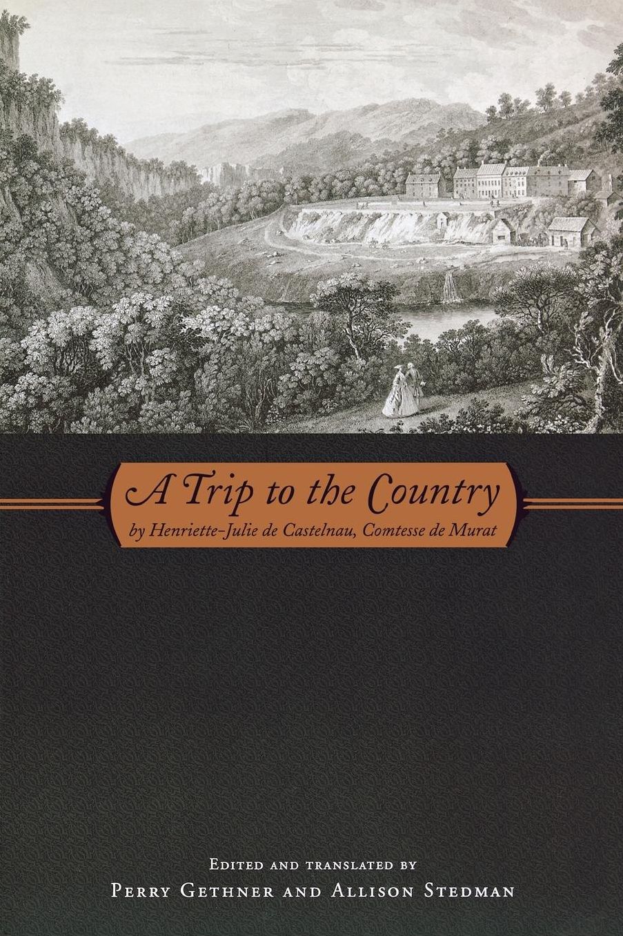 A Trip to the Country: by Henriette-Julie de Castelnau, Comtesse de Murat