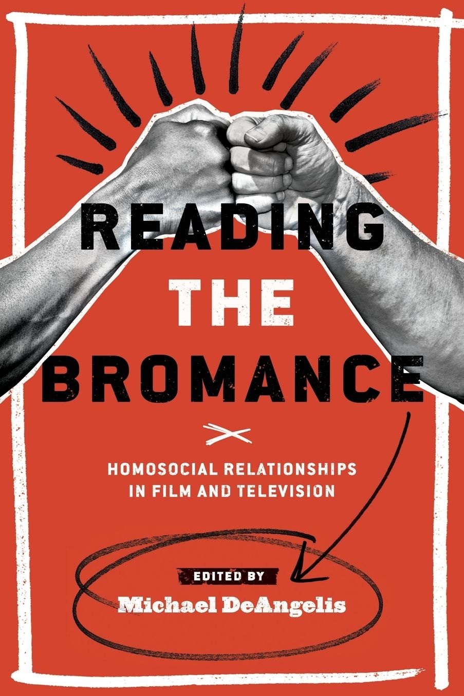 Reading the Bromance: Homosocial Relationships in Film and Television