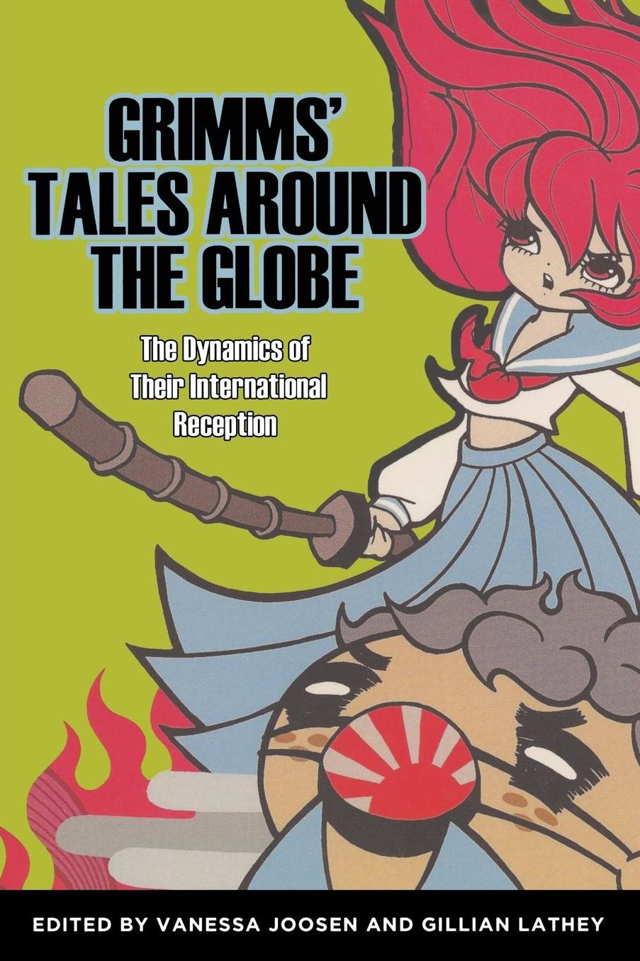 Grimms' Tales around the Globe: The Dynamics of Their International Reception