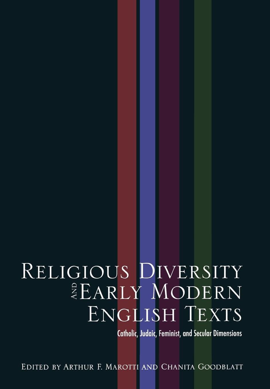 Religious Diversity and Early Modern English Texts: Catholic, Judaic, Feminist, and Secular Dimensions