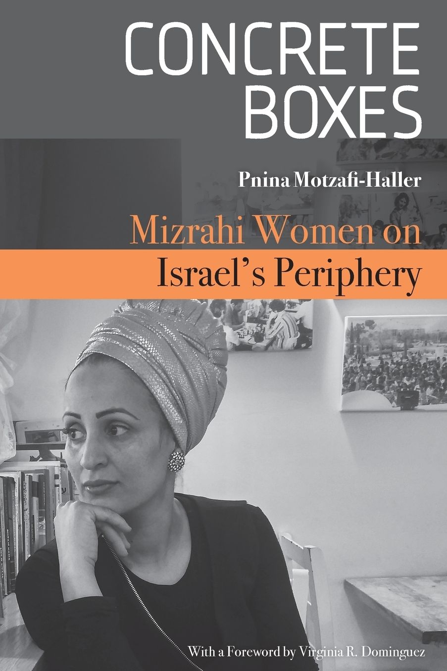 Concrete Boxes: Mizrahi Women on Israel's Periphery