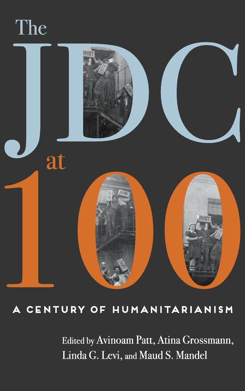The JDC at 100 : A Century of Humanitarianism