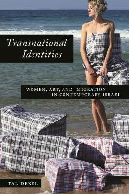 Transnational Identities: Women, Art, and Migration in Contemporary Israel
