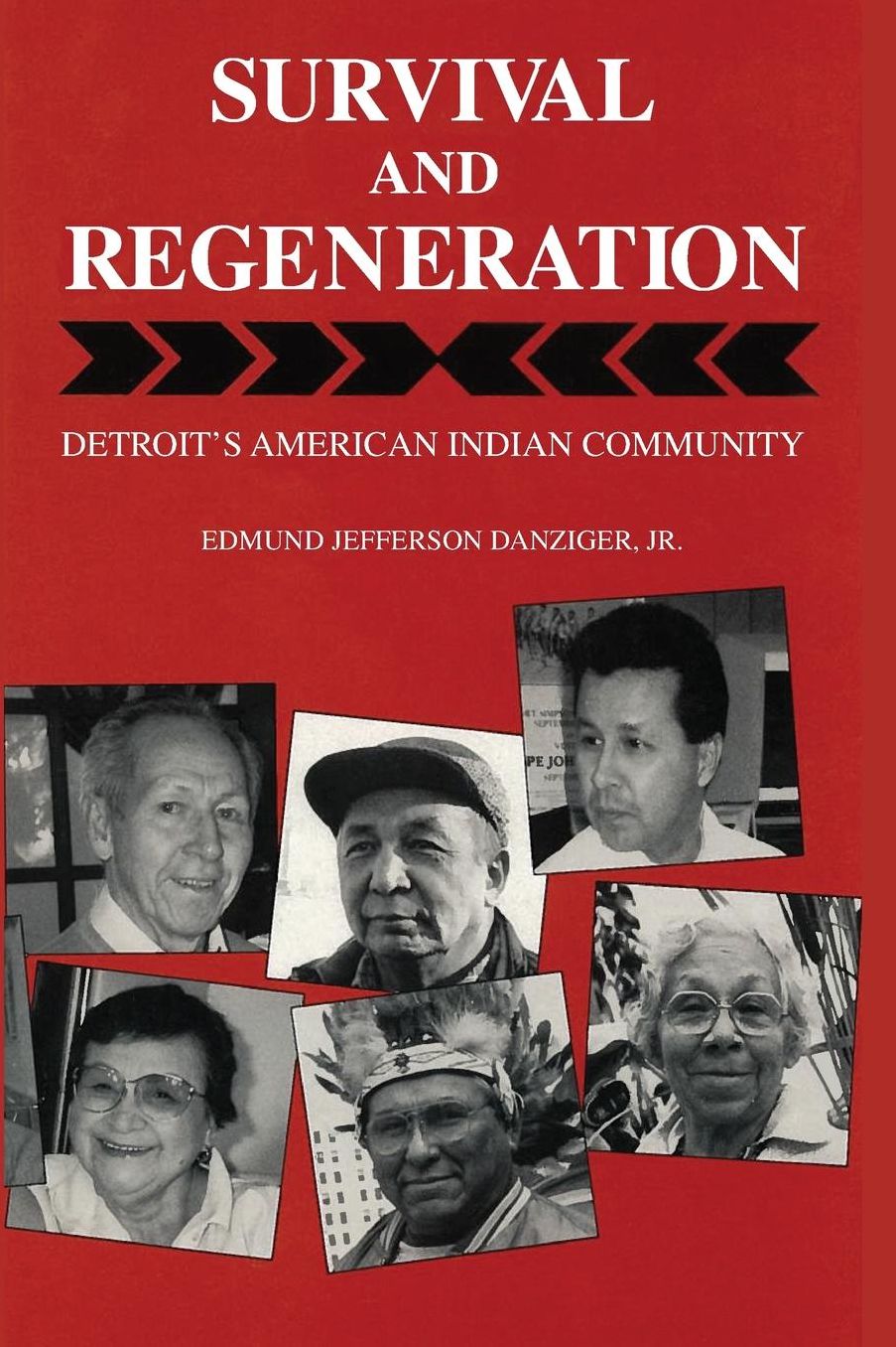 Survival and Regeneration: Detroit's American Indian Community