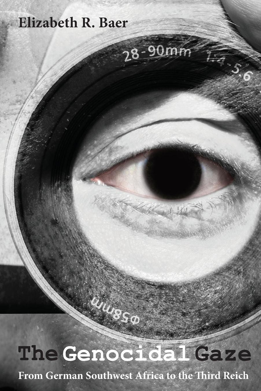 The Genocidal Gaze: From German Southwest Africa to the Third Reich