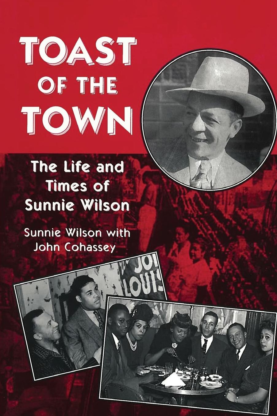 Toast of the Town: The Life and Times of Sunnie Wilson