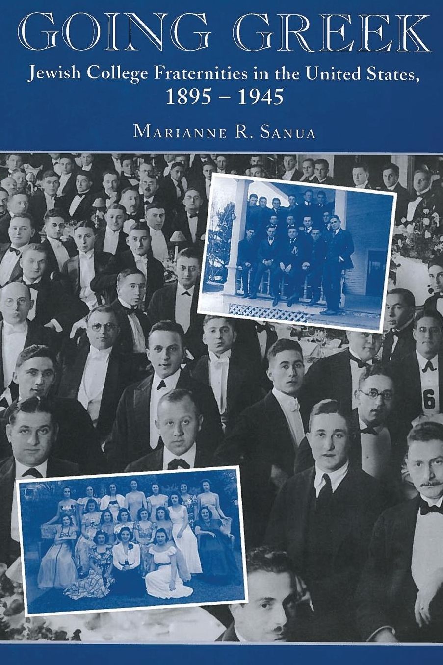 Going Greek: Jewish College Fraternities in the United States, 1895-1945