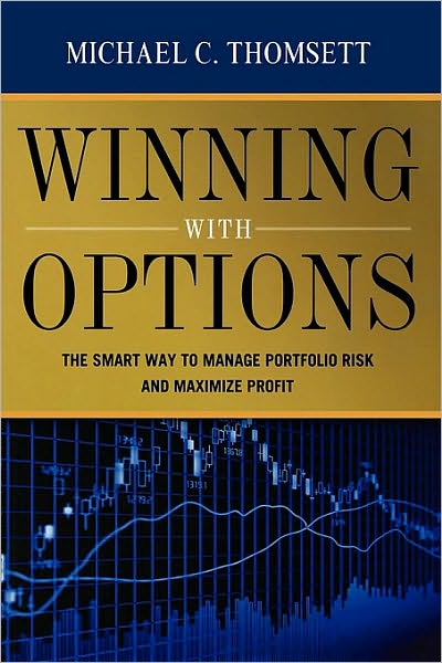 Winning with Options: The Smart Way to Manage Portfolio Risk and Maximize Profit
