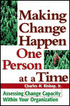 Making Change Happen One Person at a Time: Assessing Change Capacity Wthin Your Organization
