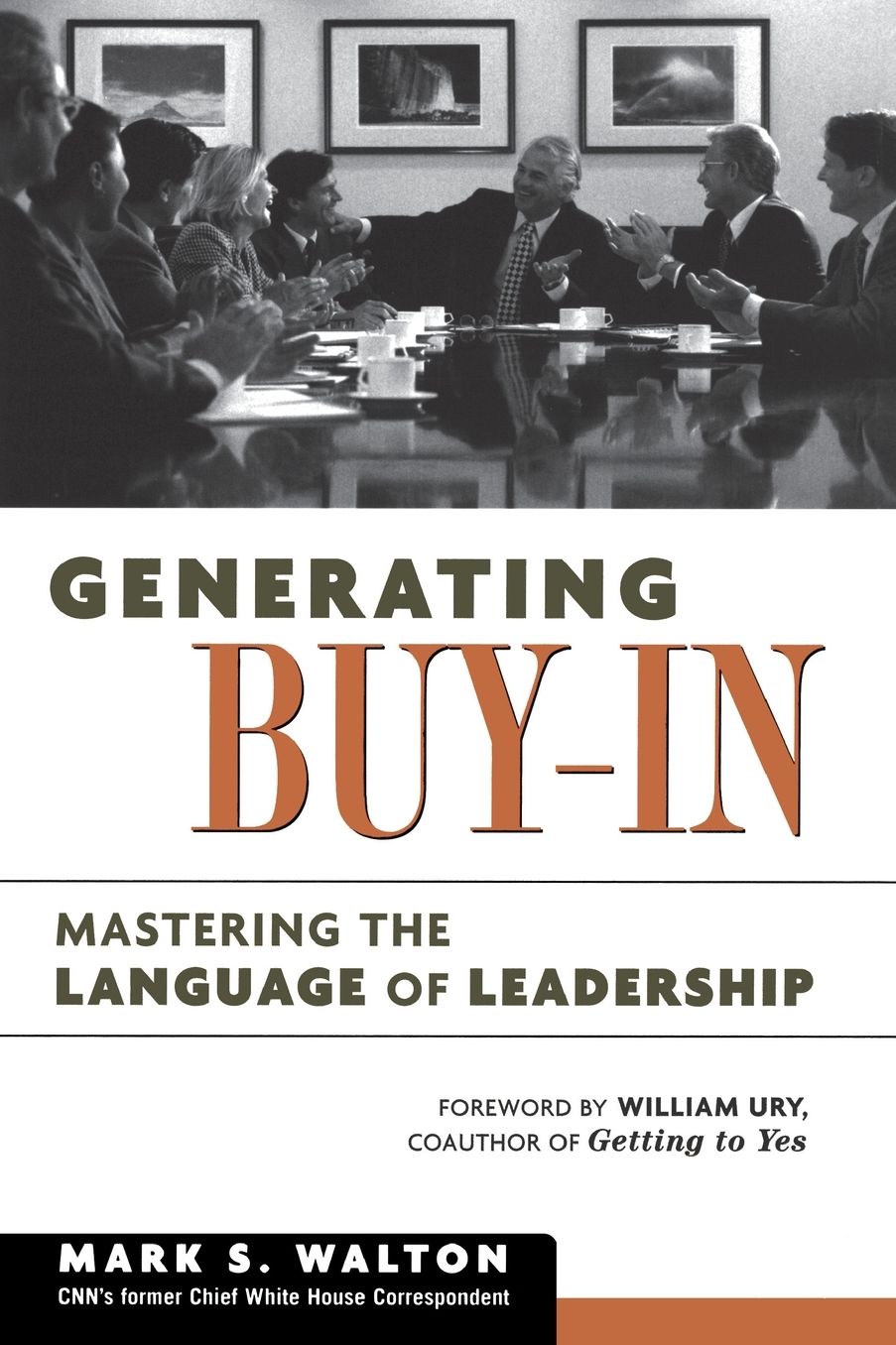 Generating Buy-In: Mastering the Language of Leadership
