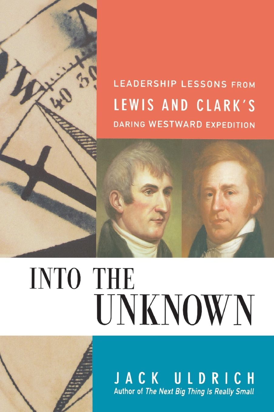 Into the Unknown: Leadership Lessons from Lewis & Clark's Daring Westward Expedition