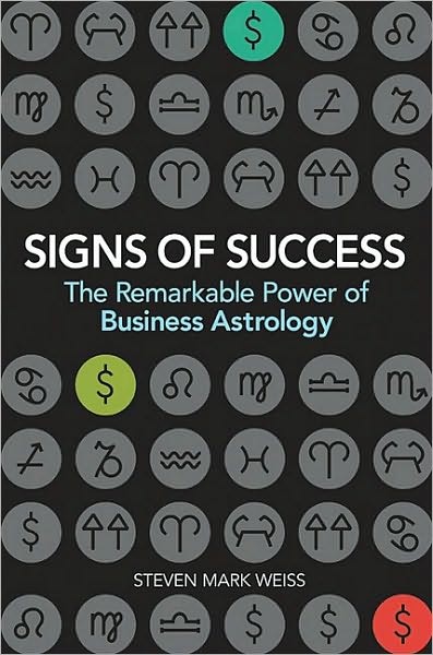 Signs of Success: The Remarkable Power of Business Astrology
