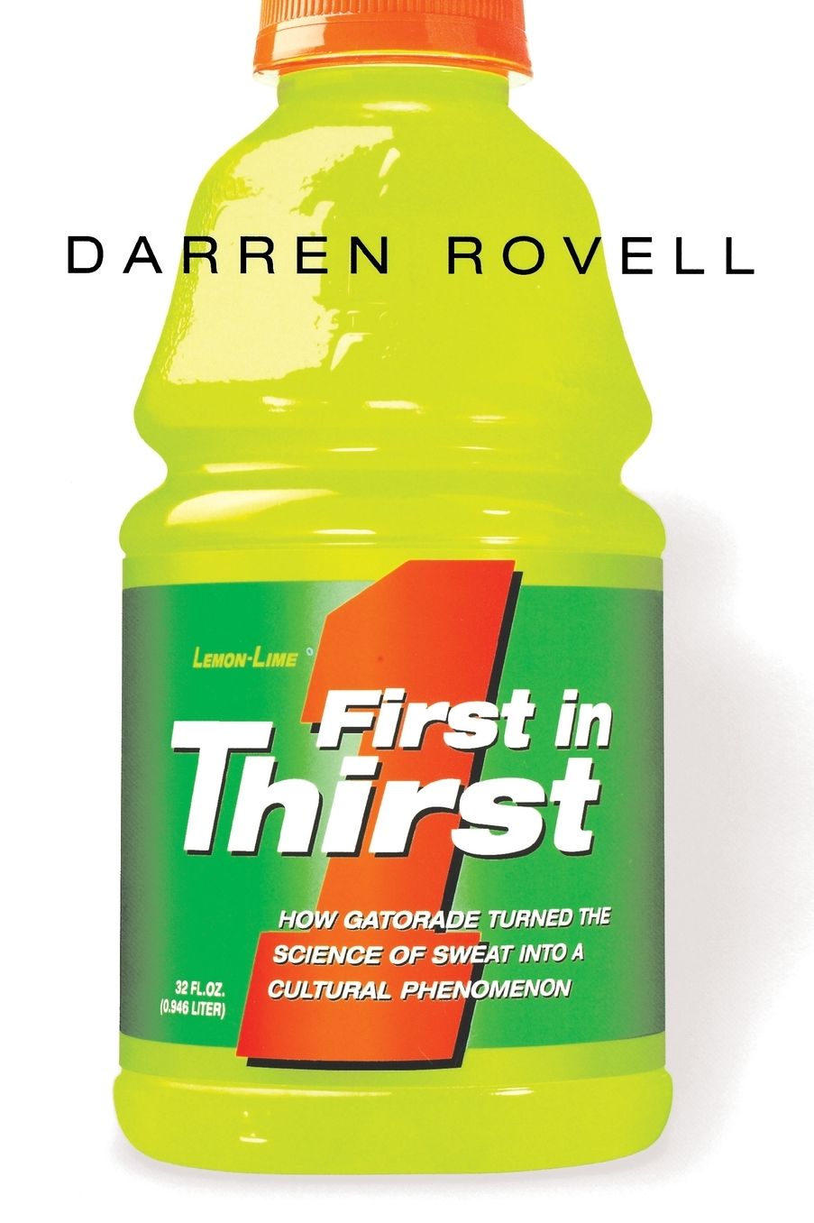 First in Thirst: How Gatorade Turned the Science of Sweat into a Cultural Phenomenon